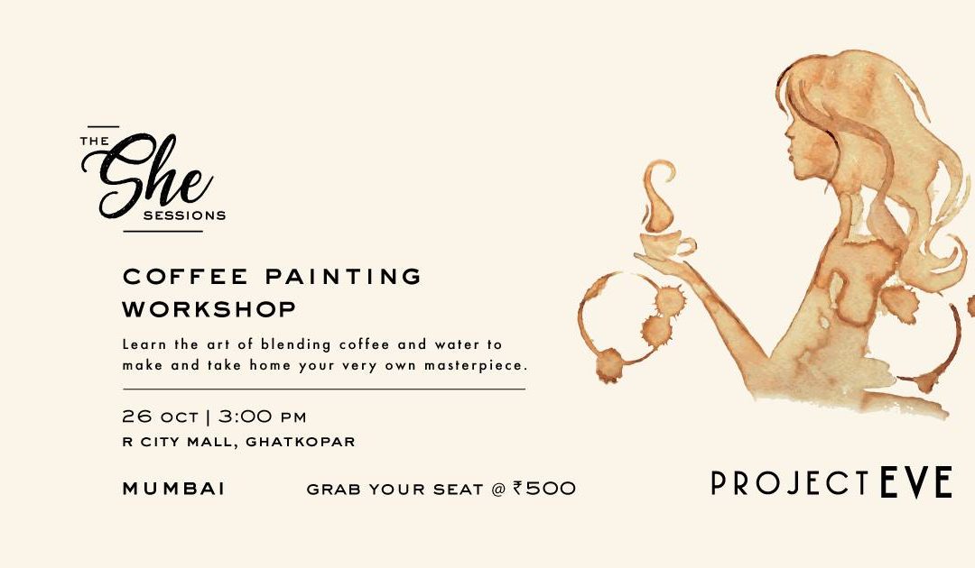 The She Sessions: Coffee Painting Workshop