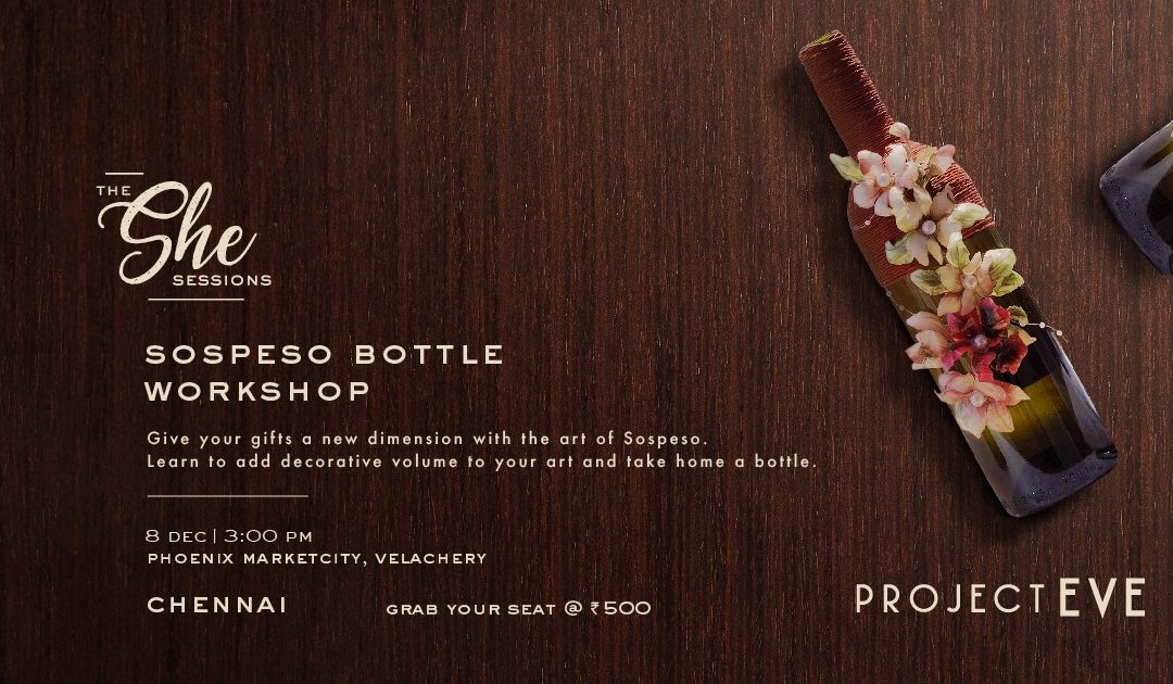 The She Sessions: Sospeso Bottle Workshop(Chennai)