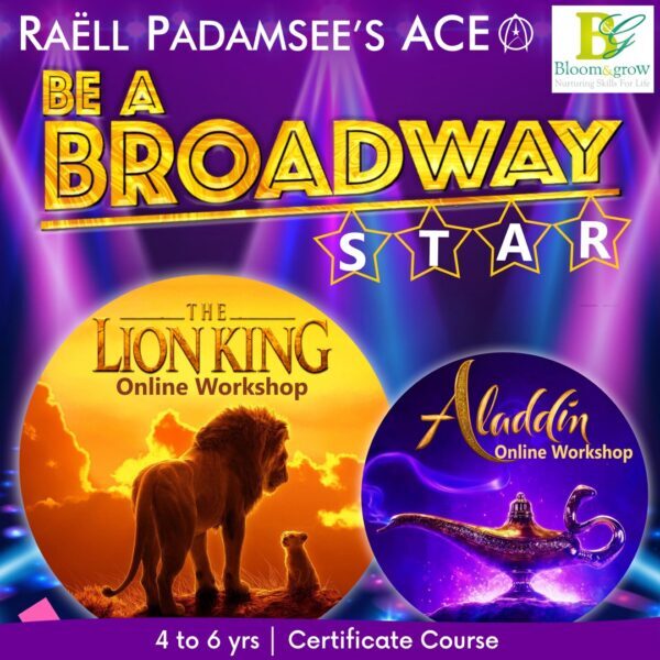 Raell Padamsee's Ace Be A Broadway Star-Lion King-Aladdin- Online Sessions for Kids